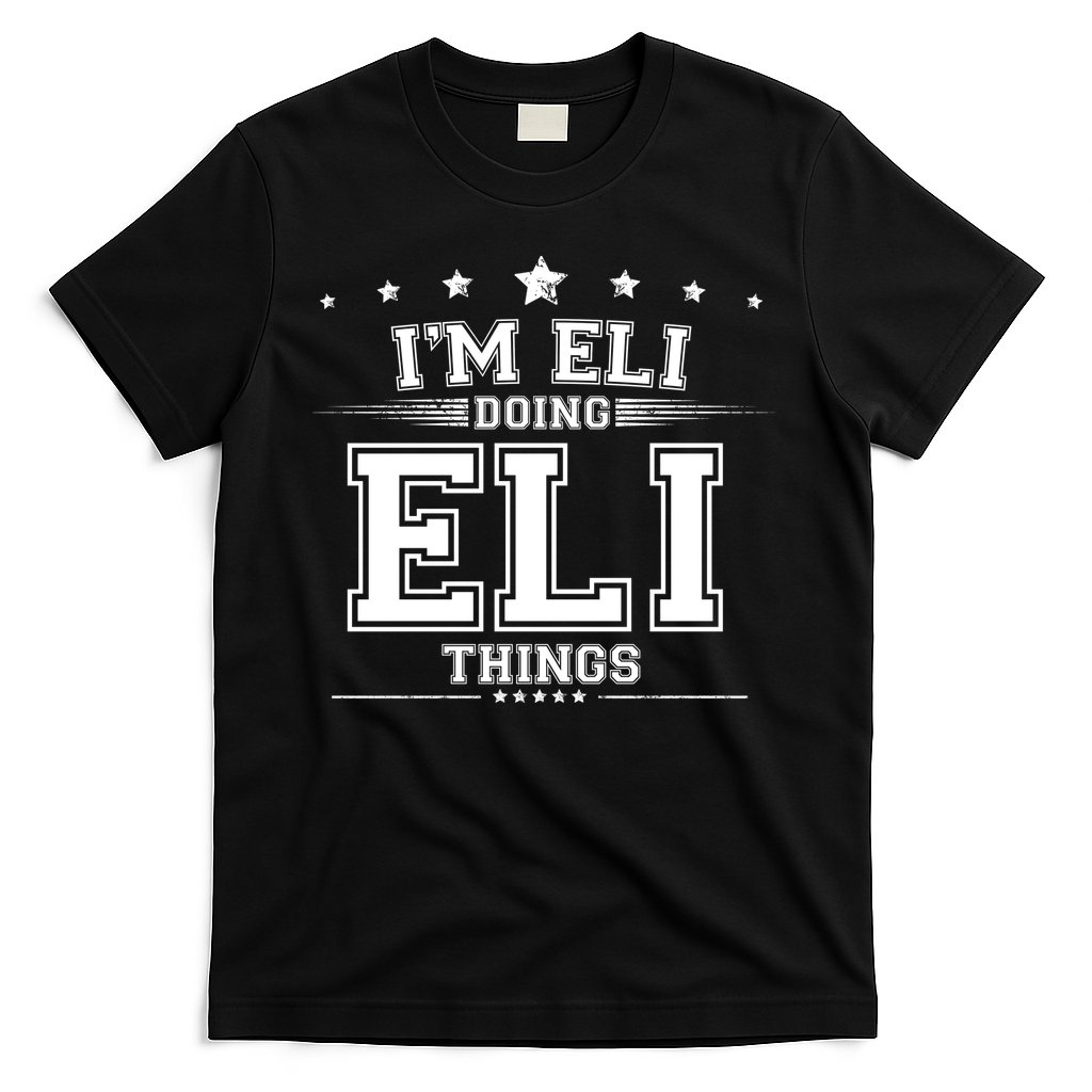 Im Eli Doing Eli Things T-Shirt