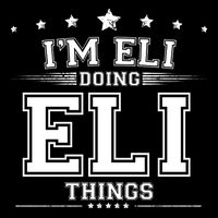 Im Eli Doing Eli Things Baby Bodysuit