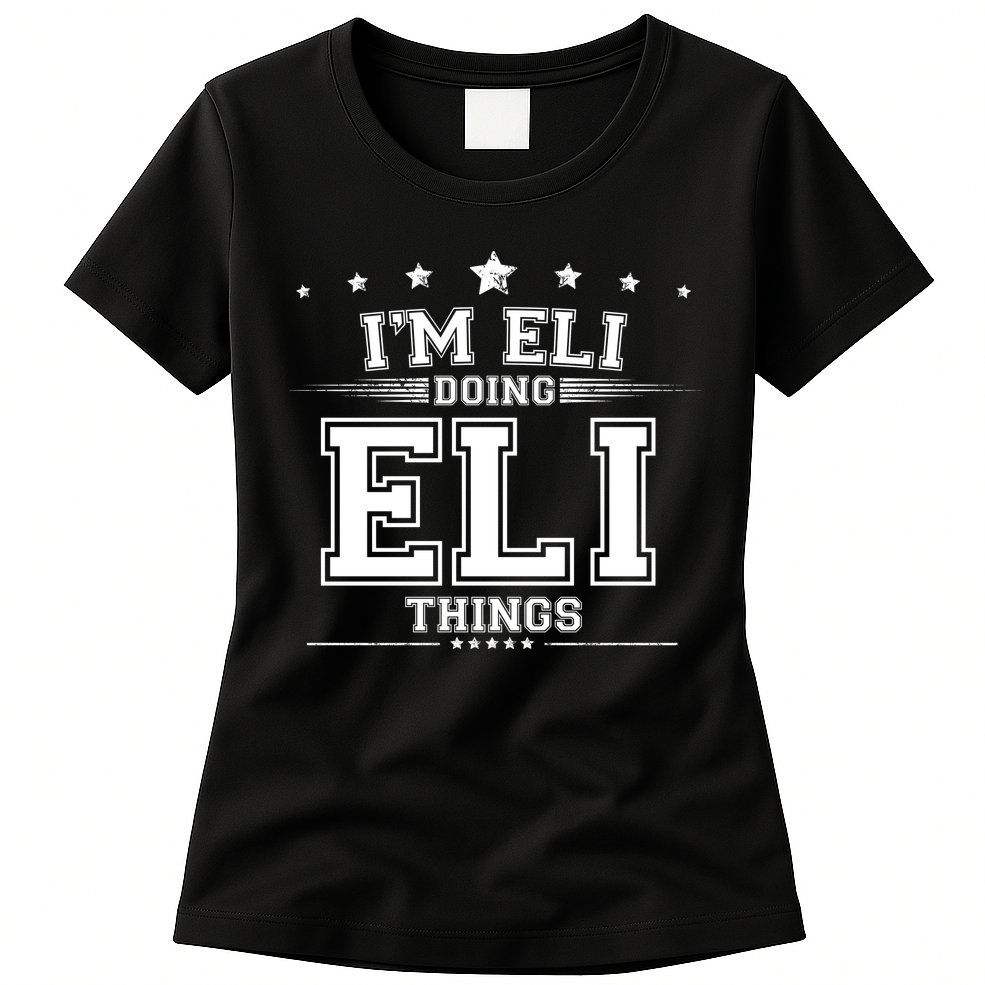 Im Eli Doing Eli Things Womens T-Shirt