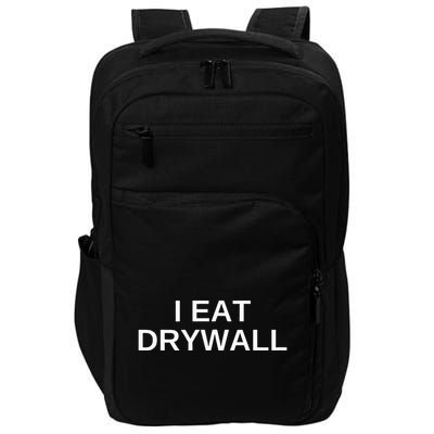 I Eat Drywall Funny College Humor Sarcasm Trendy Gift Impact Tech Backpack