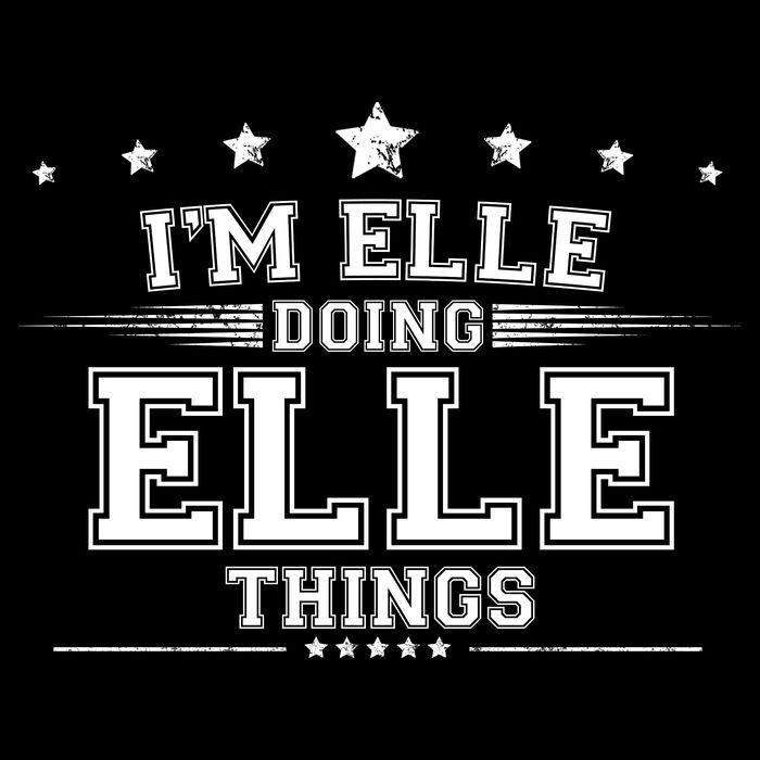 Im Elle Doing Elle Things Toddler T-Shirt