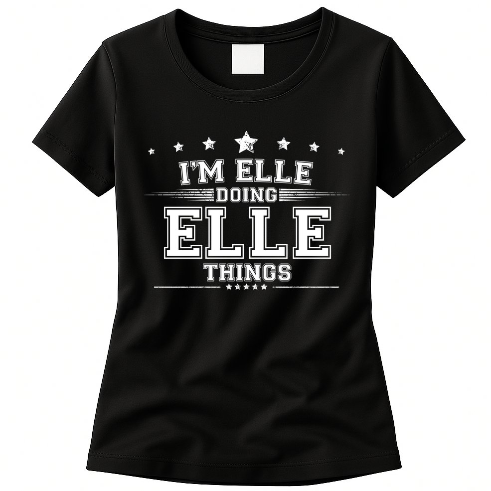Im Elle Doing Elle Things Womens T-Shirt