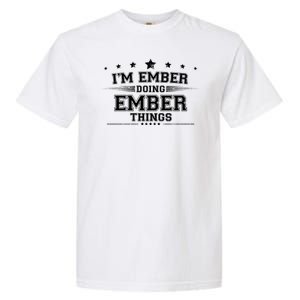 Im Ember Doing Ember Things Garment-Dyed Heavyweight T-Shirt