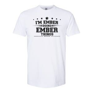 Im Ember Doing Ember Things Softstyle CVC T-Shirt