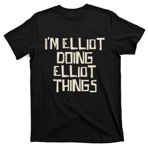 IM Elliot Doing Elliot Things T-Shirt