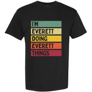 IM Everett Doing Everett Things Funny Personalized Quote Garment-Dyed Heavyweight T-Shirt