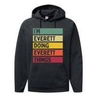 IM Everett Doing Everett Things Funny Personalized Quote Performance Fleece Hoodie