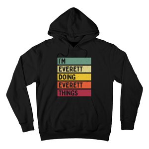 IM Everett Doing Everett Things Funny Personalized Quote Hoodie