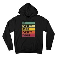 IM Everett Doing Everett Things Funny Personalized Quote Hoodie