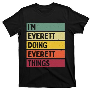 IM Everett Doing Everett Things Funny Personalized Quote T-Shirt