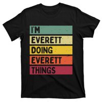 IM Everett Doing Everett Things Funny Personalized Quote T-Shirt