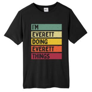 IM Everett Doing Everett Things Funny Personalized Quote Tall Fusion ChromaSoft Performance T-Shirt