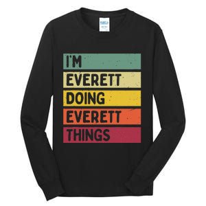 IM Everett Doing Everett Things Funny Personalized Quote Tall Long Sleeve T-Shirt