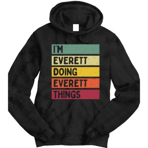 IM Everett Doing Everett Things Funny Personalized Quote Tie Dye Hoodie