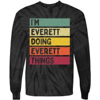 IM Everett Doing Everett Things Funny Personalized Quote Tie-Dye Long Sleeve Shirt