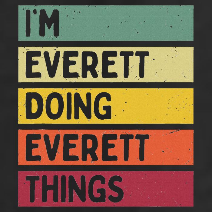 IM Everett Doing Everett Things Funny Personalized Quote Hat
