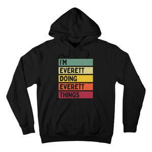 IM Everett Doing Everett Things Funny Personalized Quote Tall Hoodie