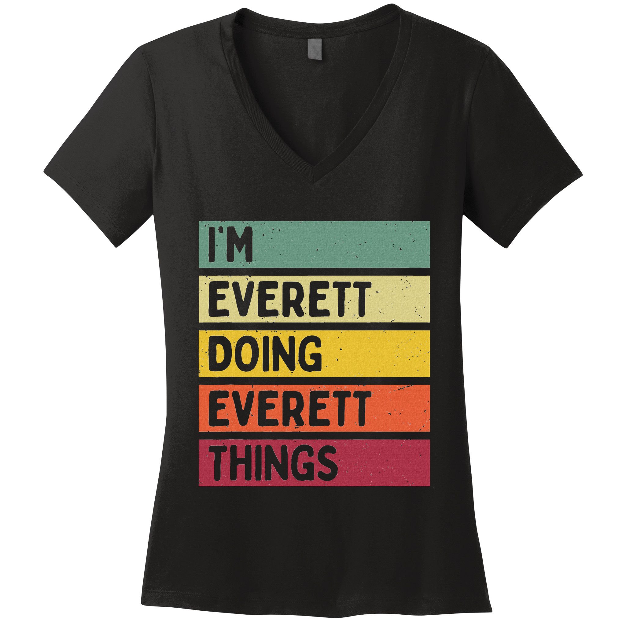 IM Everett Doing Everett Things Funny Personalized Quote Women's V-Neck T-Shirt