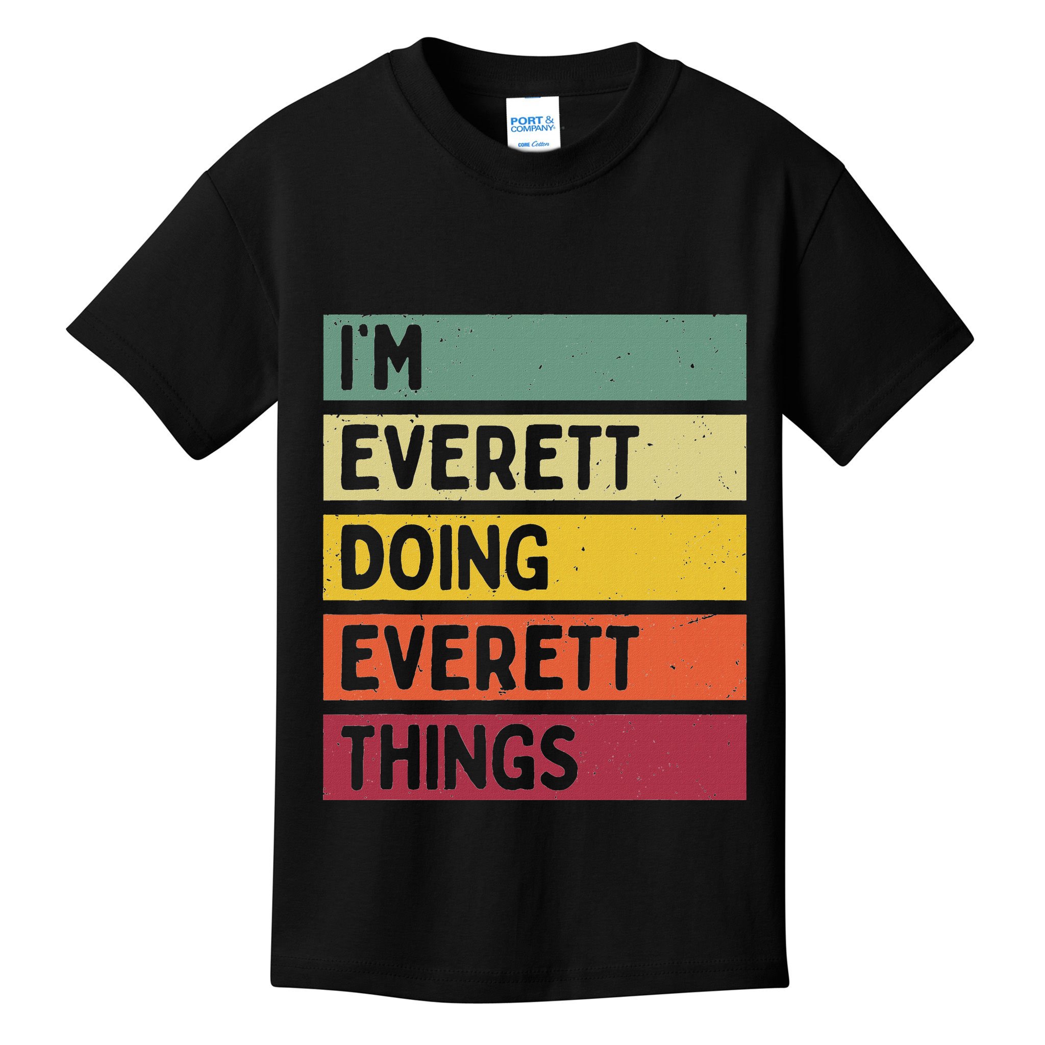 IM Everett Doing Everett Things Funny Personalized Quote Kids T-Shirt