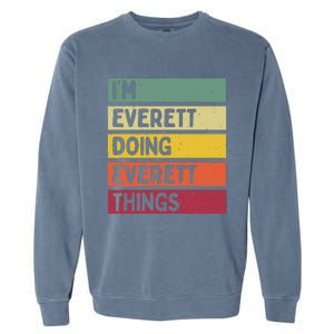 IM Everett Doing Everett Things Funny Personalized Quote Garment-Dyed Sweatshirt