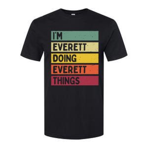 IM Everett Doing Everett Things Funny Personalized Quote Softstyle CVC T-Shirt