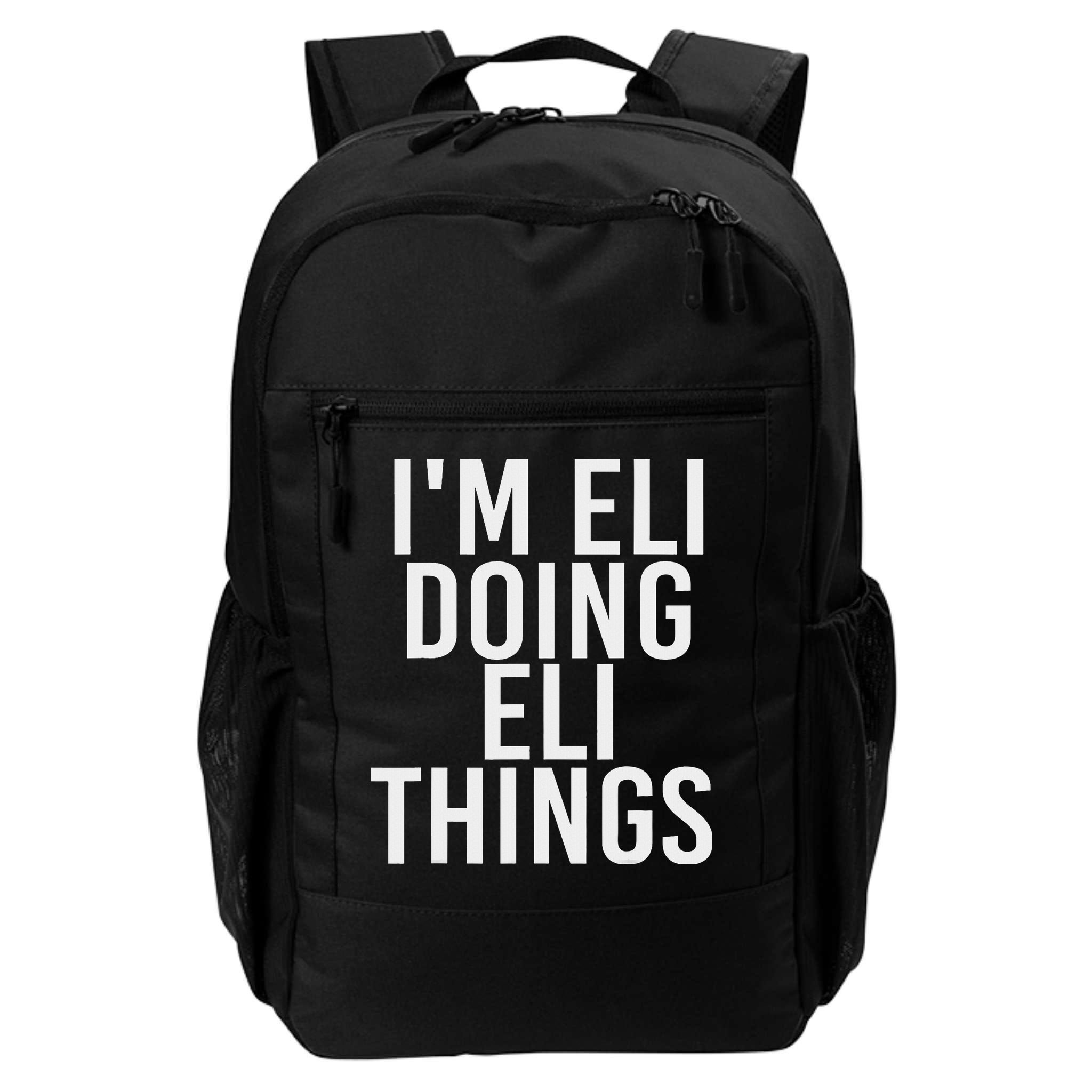 I'm Eli Doing Eli Things Funny Birthday Name Gift Idea Backpack