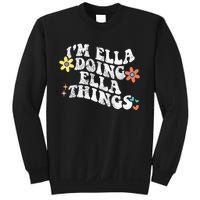 Im Ella Doing Ella Things Funny MotherS Day Sweatshirt