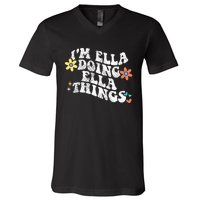 Im Ella Doing Ella Things Funny MotherS Day V-Neck T-Shirt