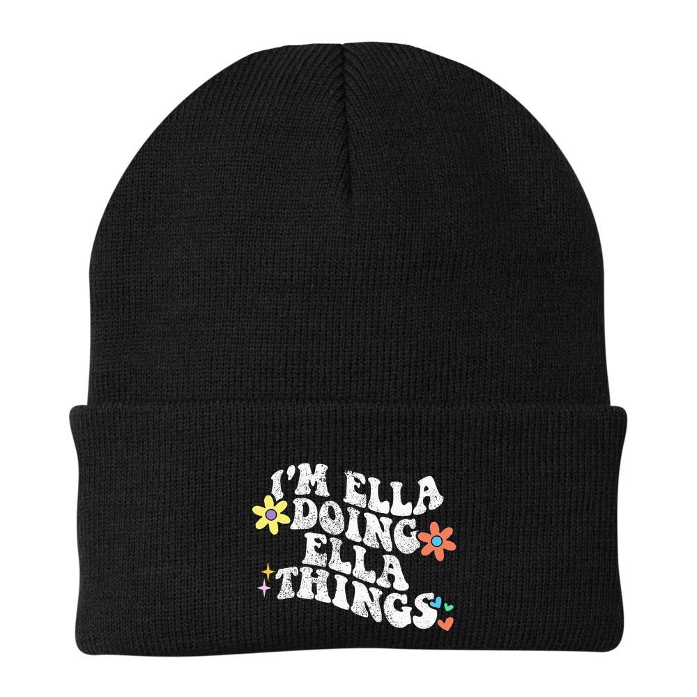 Im Ella Doing Ella Things Funny MotherS Day Beanie