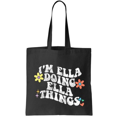 Im Ella Doing Ella Things Funny MotherS Day Bag