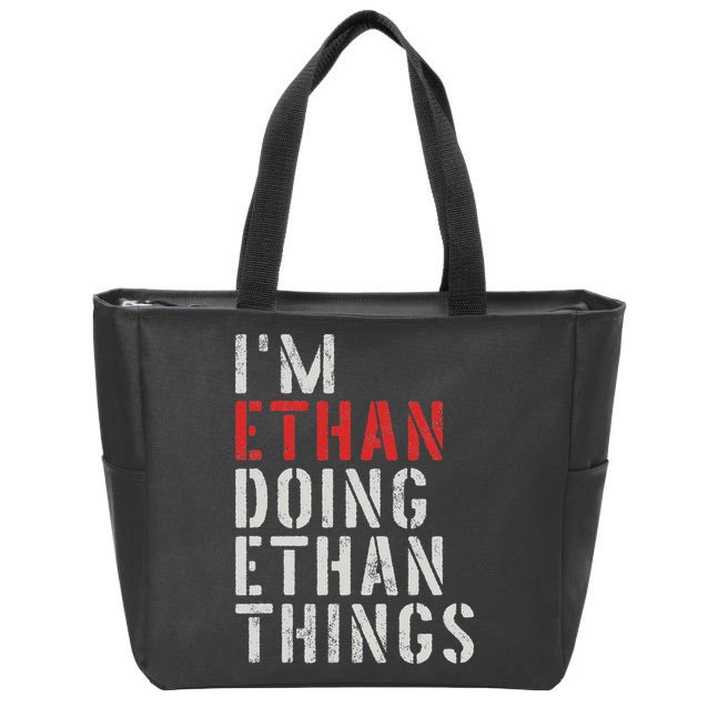 I'm Ethan Doing Ethan Things First Name Ethan Zip Tote Bag