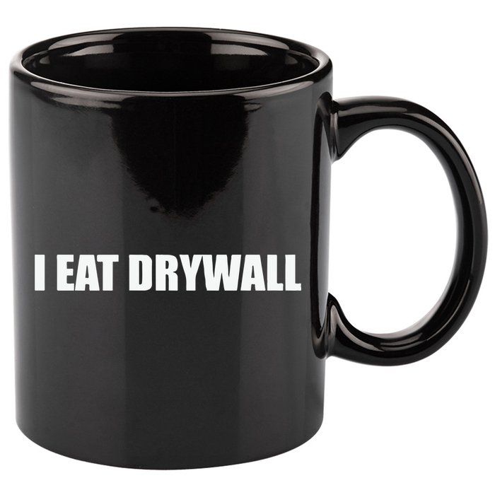 I Eat Drywall 11oz C Handle Ceramic Mug