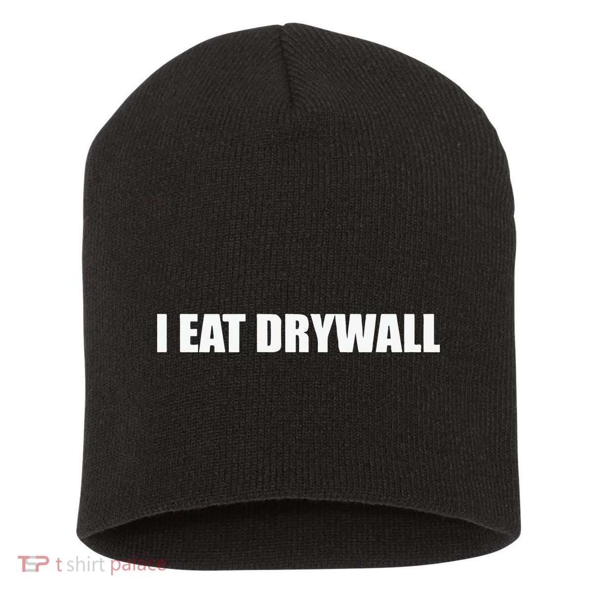 I Eat Drywall Short Acrylic Beanie