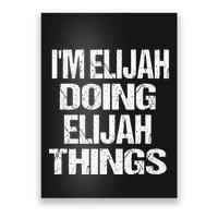 IM Elijah Doing Elijah Things Personalized First Name Poster