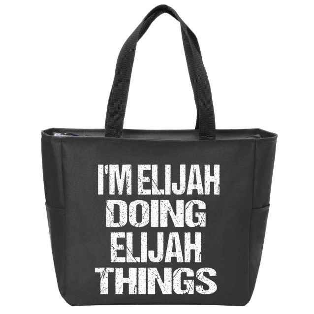 IM Elijah Doing Elijah Things Personalized First Name Zip Tote Bag