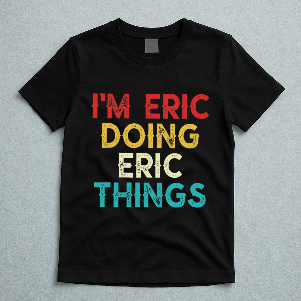 IM Eric Doing Eric Things Funny Christmas Vintage T-Shirt