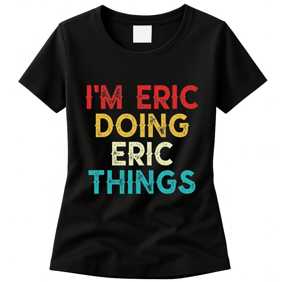 IM Eric Doing Eric Things Funny Christmas Vintage Womens T-Shirt