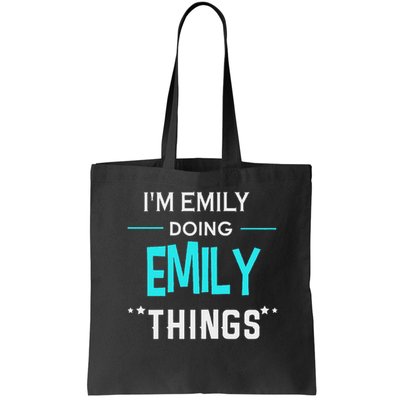 I'm Emily Doing Emily Things Funny First Name Bag