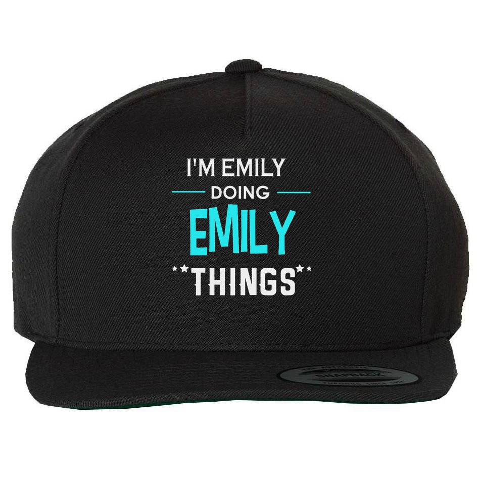 I'm Emily Doing Emily Things Funny First Name Wool Snapback Cap