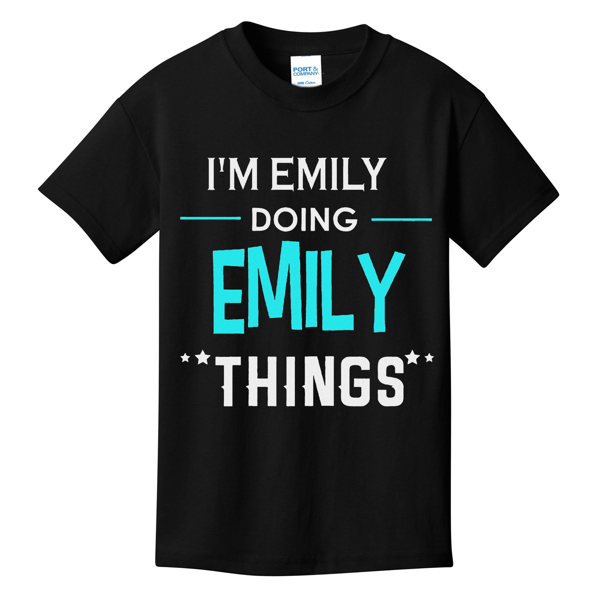 I'm Emily Doing Emily Things Funny First Name Kids T-Shirt