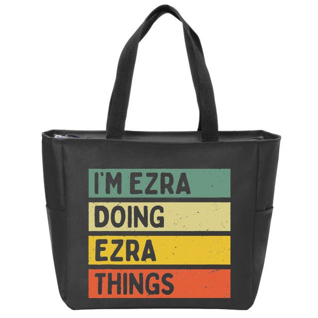 IM Ezra Doing Ezra Things Funny Personalized Quote Zip Tote Bag