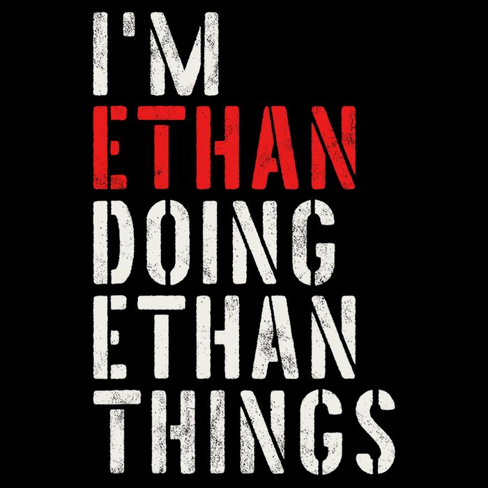 I'm Ethan Doing Ethan Things First Name Ethan Hoodie