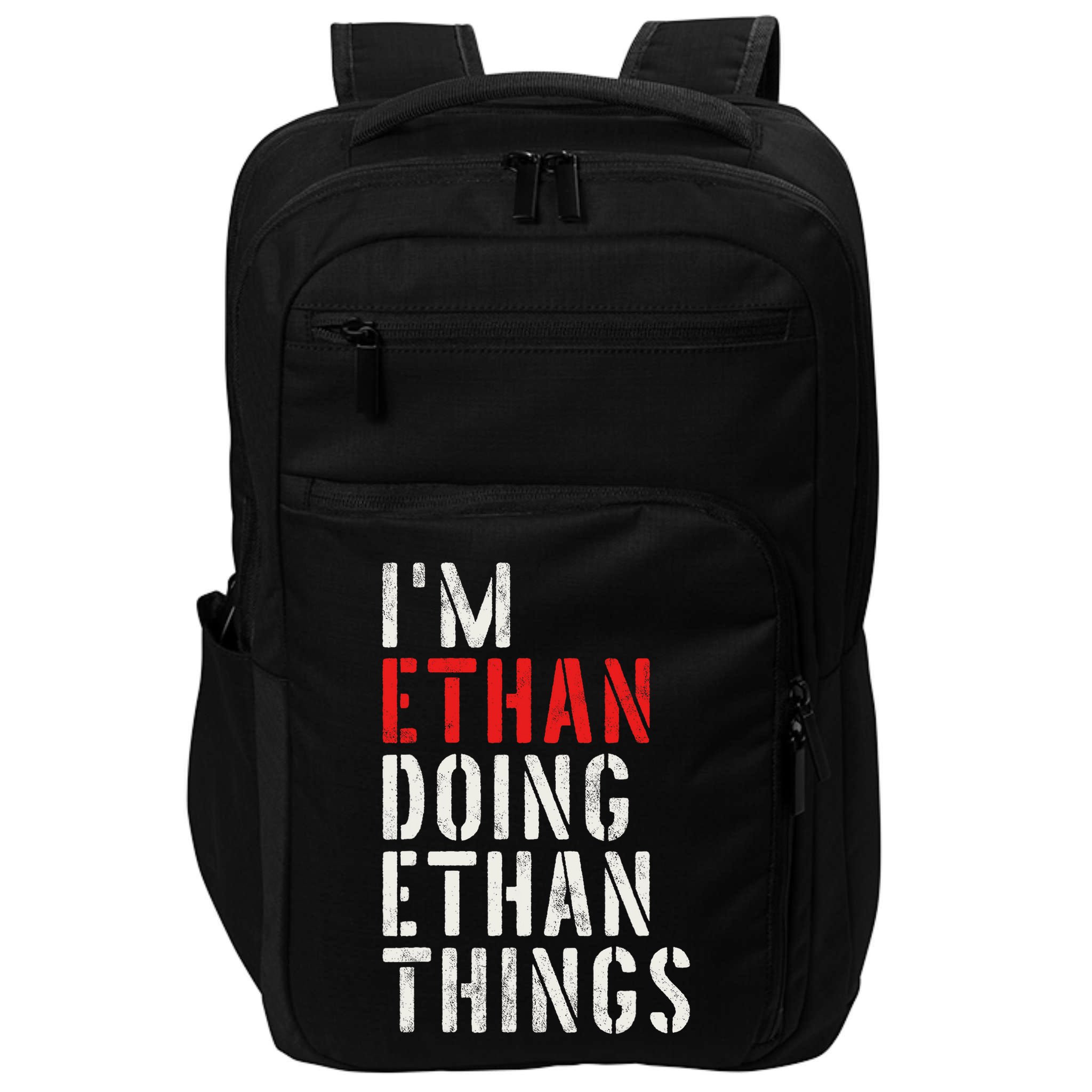 I'm Ethan Doing Ethan Things First Name Ethan Impact Tech Backpack