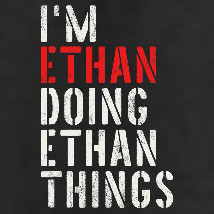 I'm Ethan Doing Ethan Things First Name Ethan Hat