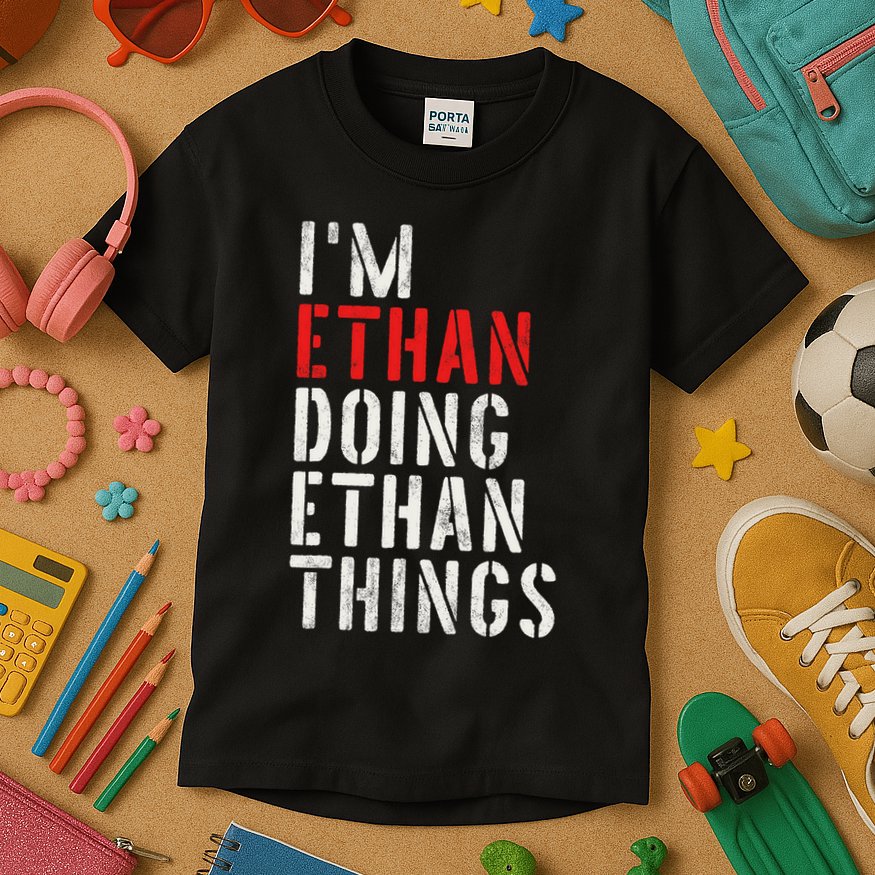 I'm Ethan Doing Ethan Things First Name Ethan Kids T-Shirt