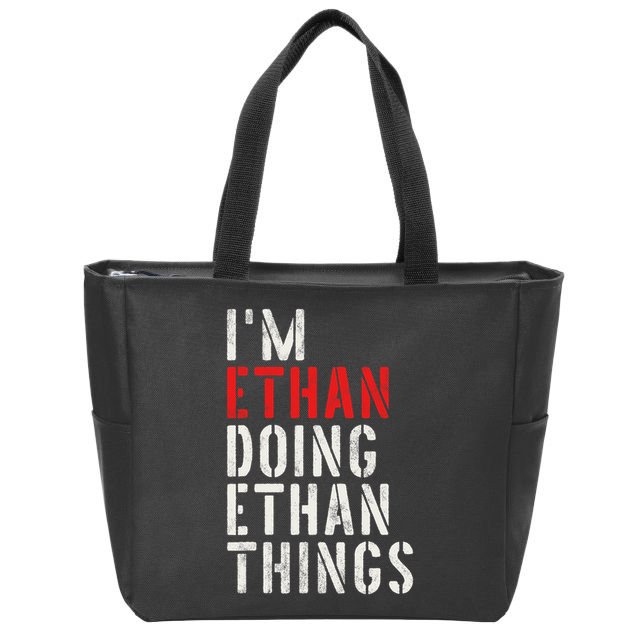 I'm Ethan Doing Ethan Things First Name Ethan Zip Tote Bag