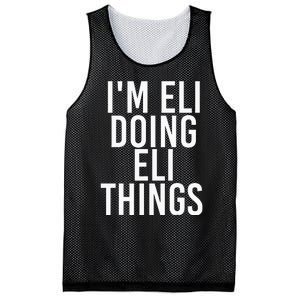 IM Eli Doing Eli Things Funny Birthday Name Gift Idea Mesh Reversible Basketball Jersey Tank