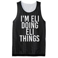 IM Eli Doing Eli Things Funny Birthday Name Gift Idea Mesh Reversible Basketball Jersey Tank