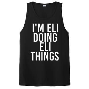 IM Eli Doing Eli Things Funny Birthday Name Gift Idea PosiCharge Competitor Tank