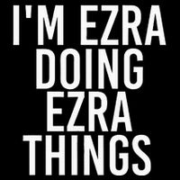 IM Ezra Doing Ezra Things Funny Birthday Name Gift Idea Zip Tote Bag